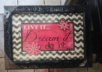 Framed Decor “ Live It Dream It Do It“ Picture 22x 16