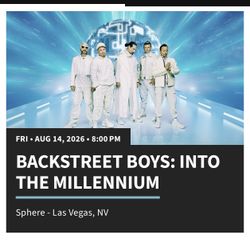 2 Tickets (section 101 Row 13) To Backstreet Boys In Las Vegas On August 14th, 2026 