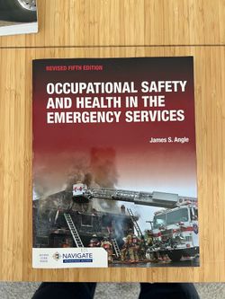 FIRE 103 textbook for Santa Ana college OCCUPATIONAL SAFETY AND HEALTH IN THE EMERGENCY SERVICES
