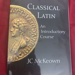 CLASSICAL LATIN: An Introductory Course by Jc Mckeown (Eng) PB. VG. Barely used