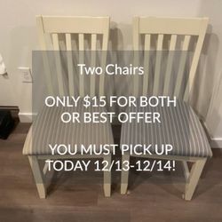 WEEKEND SPECIAL DEC 13-14! Two Chairs, Kitchen Table Chairs