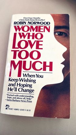 Vintage 1986 Women Who Love Too Much by Robin Norwood