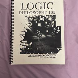 Philosophy 103 Alejandro Orozco Logic