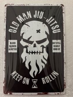 Old Man Ju-Jitsu Keep On Rollin' Metal Wall Sign