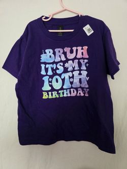 Bruh It's My 10th Birthday 10 Year Old Gifts Ten Bday T-Shirt