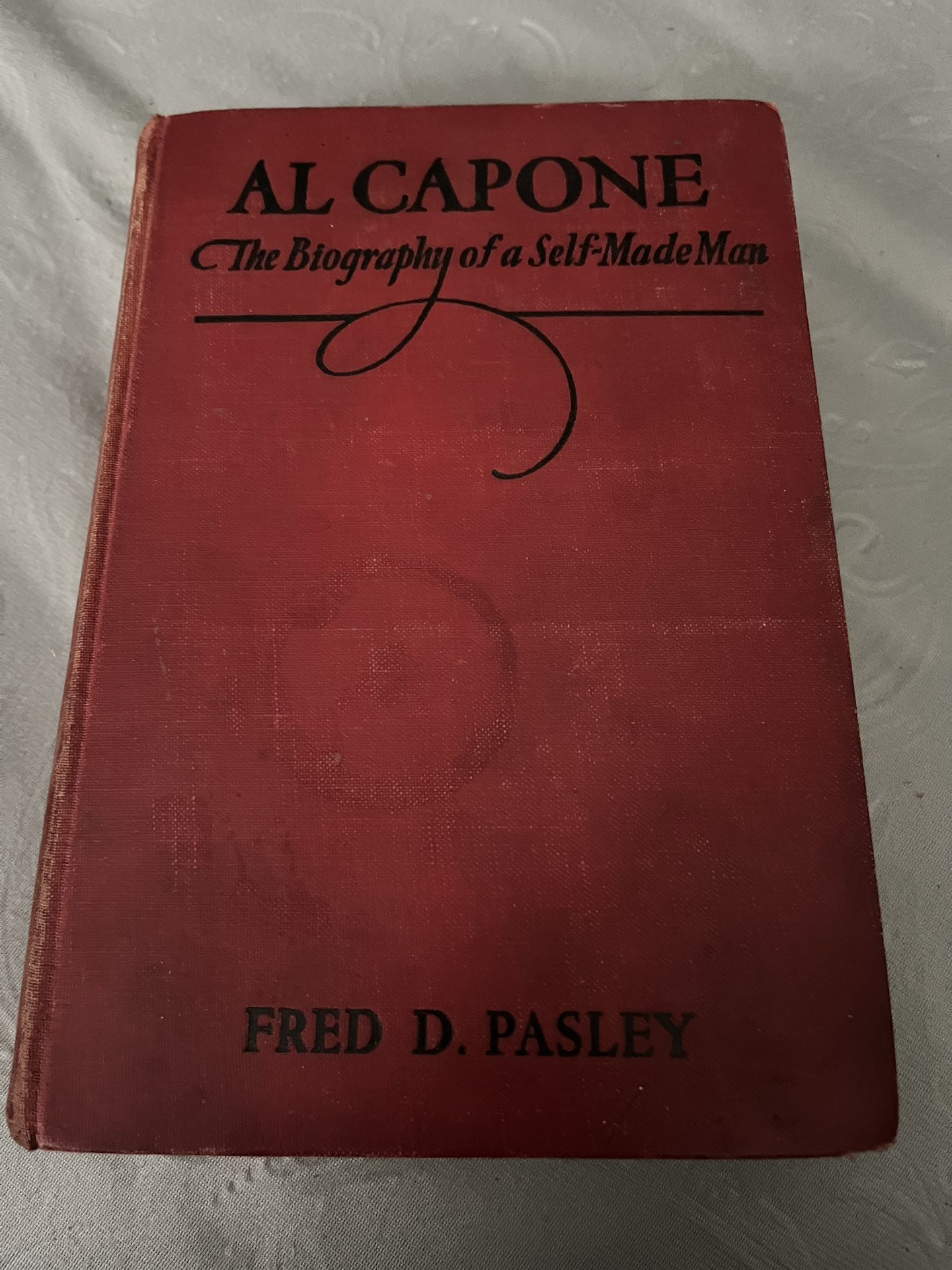 Al Capone - Bio Of A Self Made Man - HC