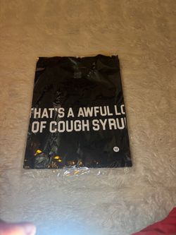 That's A Awful Lot of Cough Syrup T-Shirt Medium