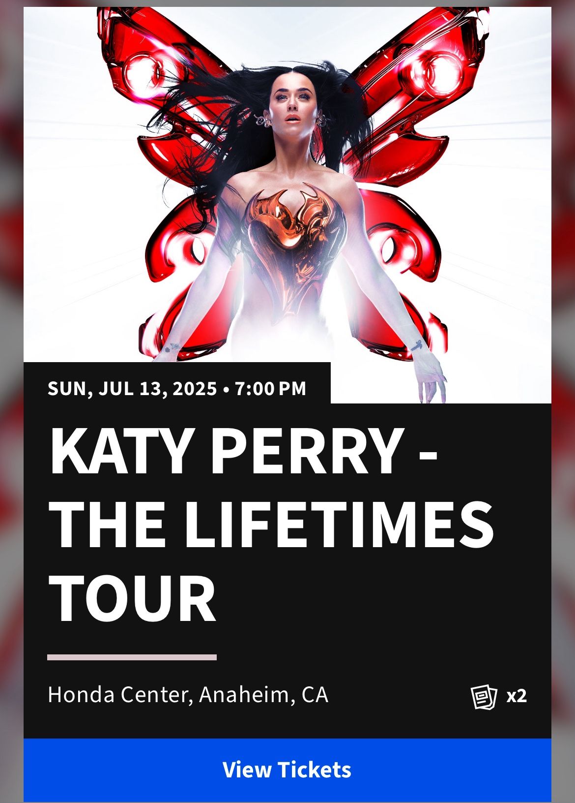 2 Tickets to Katy Perry Lifetimes Tour