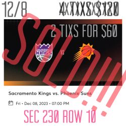 Phoenix Suns Vs Sac Kings 2 Tixs For $60