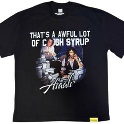 That’s A Awful Lot Of Cough Syrup Asaali Shirt