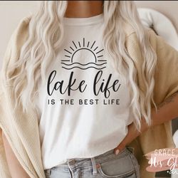 Lake Life Is The Best Life Tshirt Or Crew
