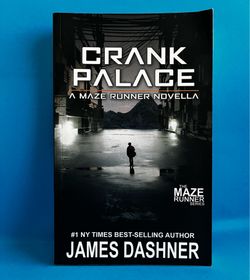 Crank Palace: A Maze Runner Novella by James Dashner Paperback