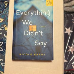 Everything We Didn’t Say - Hardback - 350 Pages