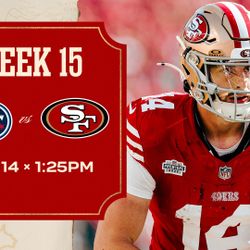49ers vs Titans - 12/14/25 @ 1:25pm
