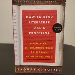 How To Read Literature Like A Professor Revised Edition Paperback By Thomas C. Foster