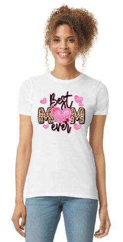 Best Mom Ever T Shirt