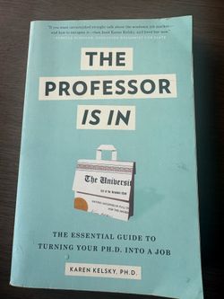 Karen Kelsky The Professor Is In Guide to Turning Your Ph.D. Into a Job PB 2015