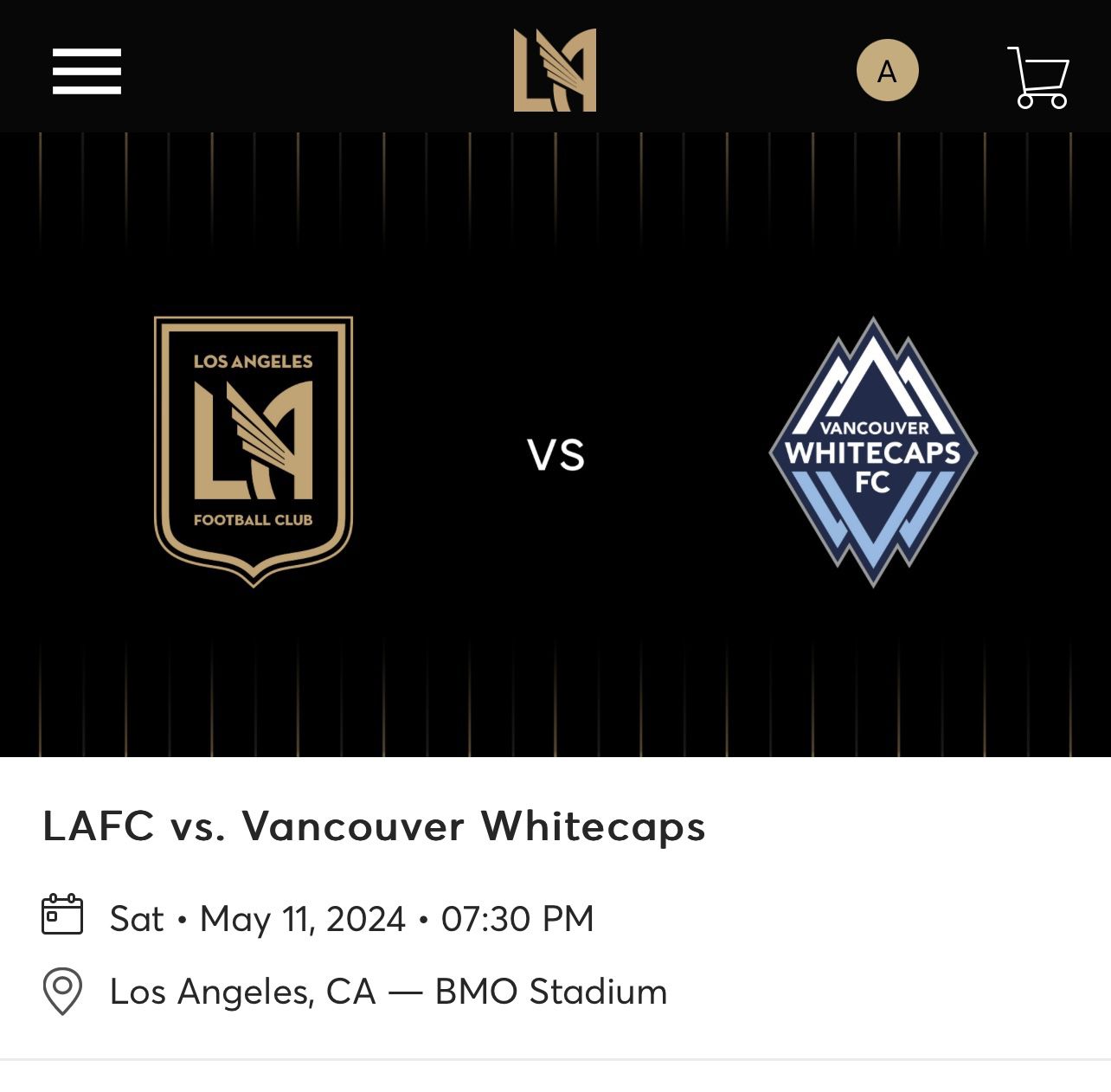 LAFC vs Vancouver.  May 11. Supporters section 1 ticket