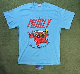 Mugly Drink Until I die tee