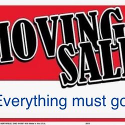 Moving Sale - EVERYTHING MUST GO!