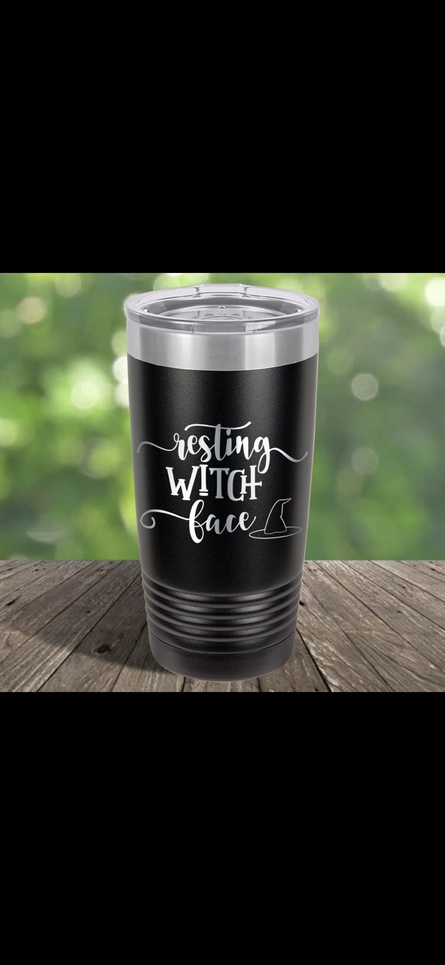 New! “Resting witch face” tumbler!