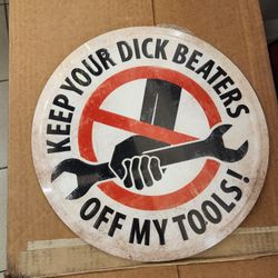 Funny Keep hands Off Tools Embossed Metal Sign 