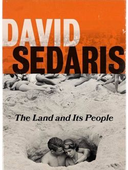 New David Sedaris book The Land And It’s People