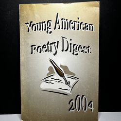 Young American Poetry Digest 2004 Student Poetry Anthology Paperback