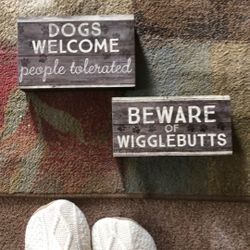 Dog Humor Signs - 2 For 20.00