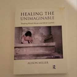 Healing the Unimagineable Book by Alison Miller