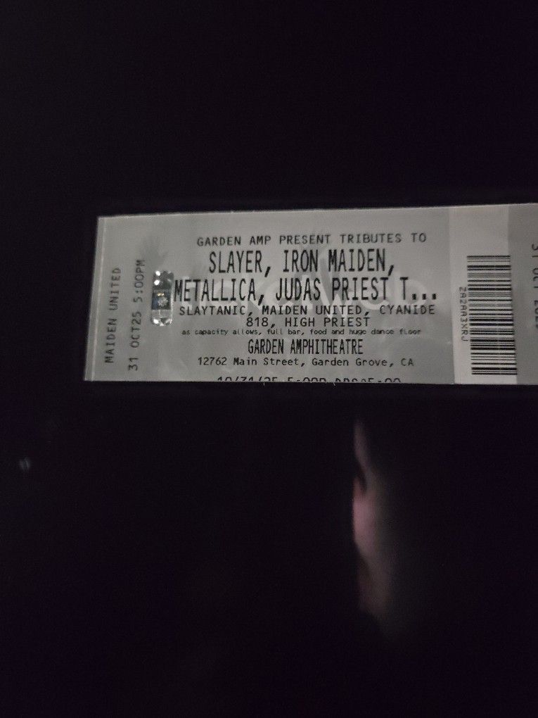 SlAYER IRON MAIDEN ,METALLICA,JUDAS PRIEST T,SLAYTANIC,MAIDEN UNITED,CYANIDE ,818,HIGH PRIEST TICKETS
