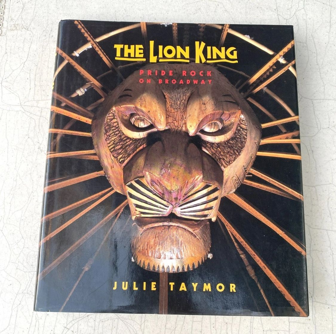 The Lion King Pride Rock On Broadway (1997) by Julie Taymor Hardcover Book