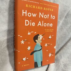 Brand New! How Not To Die Alone. First Edition HC