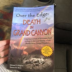 Over The Edge: Death In The Grand Canyon, Michael Ghiglieri BOOK 