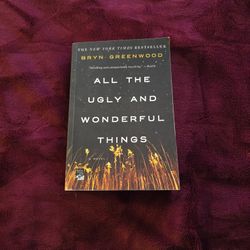 All The Ugly And Wonderful Things 