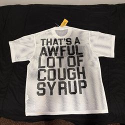 Awful Lot Of Cough Syrup Shirt/jersey