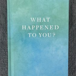 What Happened To You Book