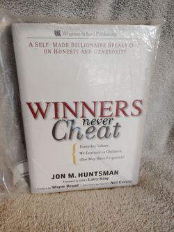 Winners Never Cheat.   Jon M. Huntsman