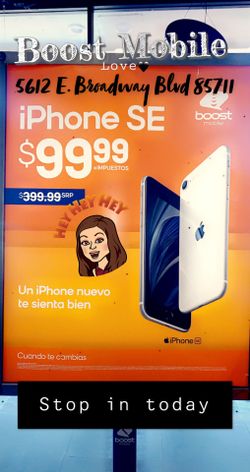 Boost Mobile 5612 E. Broadway Blvd 85711 iPhone SE 2 99.99 when you switch today