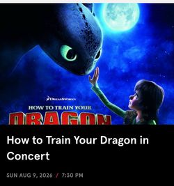 Hollywood Bowl! How to Train Your Dragon in Concert August 9th $45/ticket or $160 for 4