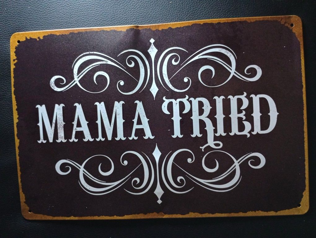 Metal Sign Mama Tried Country Rustic Simple Minimal Wall Art Room Aesthetic