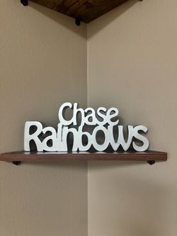 Chase Rainbows White Word Sign Decor