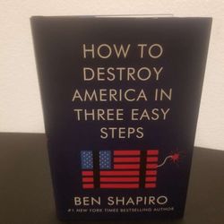 Signed Collectors How to Destroy America in Three Easy Steps by Ben Shapiro

