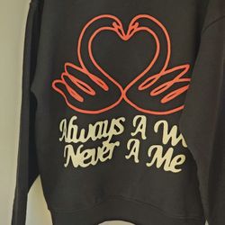 Market "Never A Me" Sweatshirt *Size Medium* Brand New*