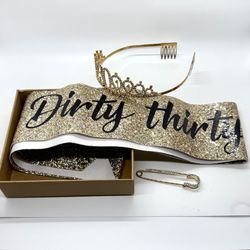 Dirty 30 Birthday Tiara, Hair Pin And Sash