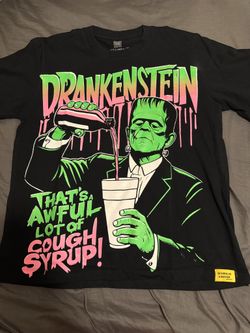That's awful alot of Cough Syrup shirt