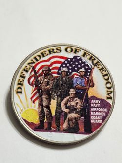 One Dollar Coin - Army , Navy , Marines , Armed Forces , Coast Guard "Defenders of Freedom"