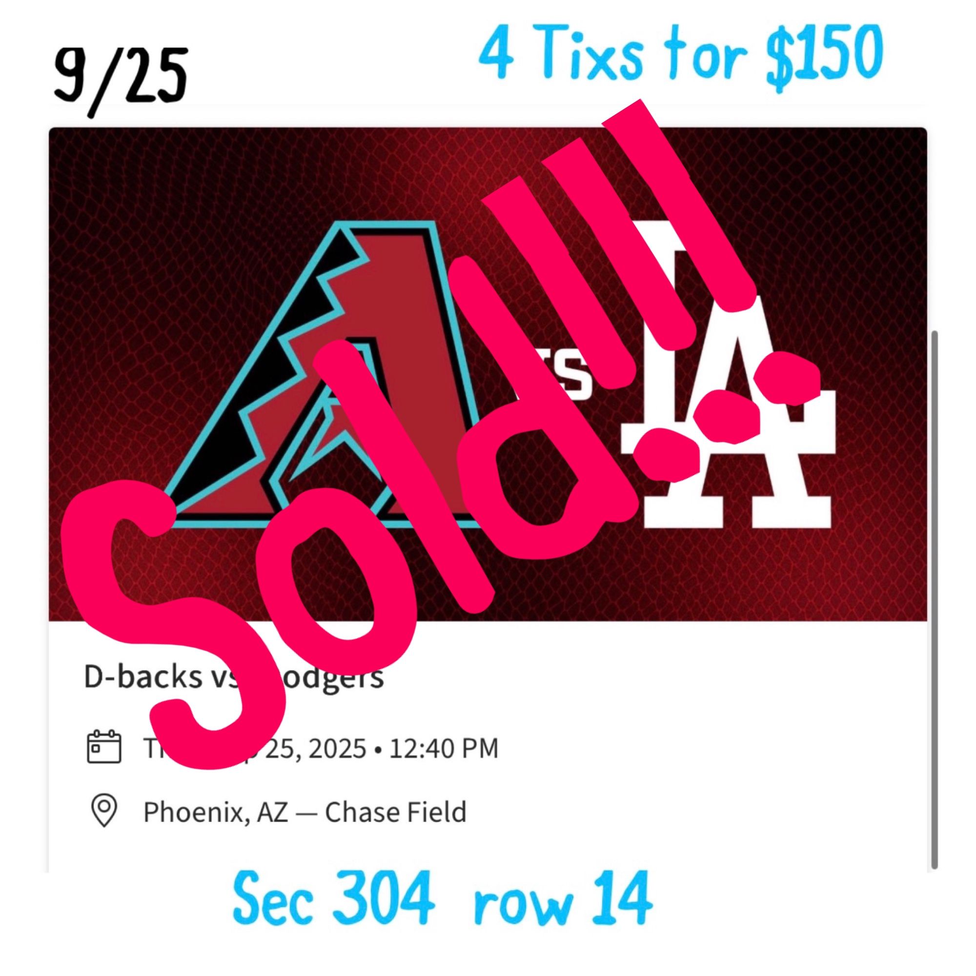 Arizona Diamondbacks VS LA Dodgers 9/25 4 Tixs For $150