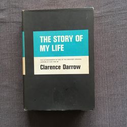 Classic book, Clarence Darrow autobiography The Story Of My Life, collectible first printing published by Charles Scribner’s Sons New York 1960, dust 