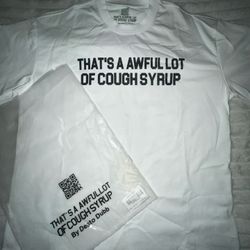 Awful Lot Of Cough Syrup Shirt Brand New 